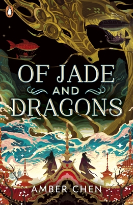 Of Jade and Dragons - Chen, Amber