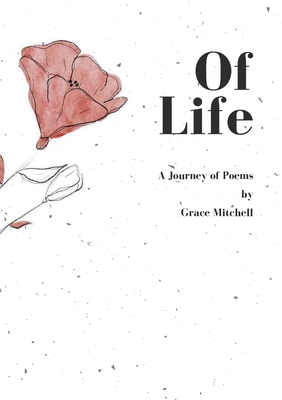 Of Life: A Journey of Poems - Mitchell, Grace