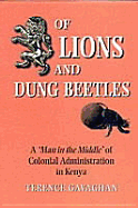 Of Lions and Dung Beetles - Gavaghan, Terence