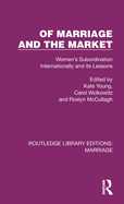 Of Marriage and the Market: Women's Subordination Internationally and Its Lessons