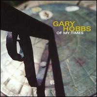 Of My Times - Gary Hobbs
