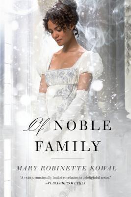 Of Noble Family - Kowal, Mary Robinette