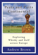 Of Peats and Puts Continental: Exploring Whisky and Golf across Europe