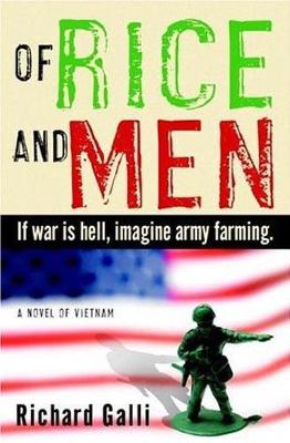 Of Rice and Men: A Novel of Vietnam - Galli, Richard