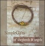 Of Shepherds & Angels - Simple Gifts