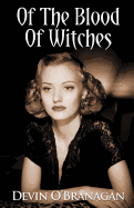 Of the Blood of Witches: A Witch Hunt Novella