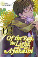 Of the Red, the Light, and the Ayakashi, Vol. 3: Volume 3