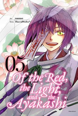Of the Red, the Light, and the Ayakashi, Volume 5 - Haccaworks*, and Nanao, and Eckerman, Alexis
