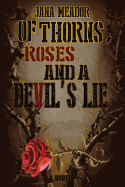 Of Thorns, Roses and a Devil's Lie