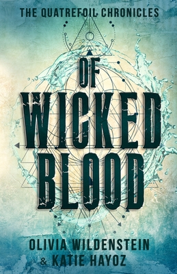 Of Wicked Blood - Hayoz, Katie, and Wildenstein, Olivia