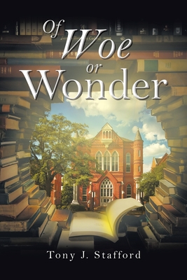 Of Woe or Wonder - Stafford, Tony J