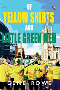 Of Yellow Shirts and Little Green Men