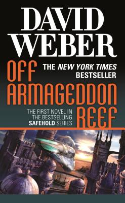 Off Armageddon Reef: A Novel in the Safehold Series (#1) - Weber, David