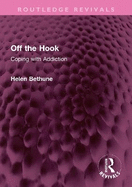 Off the Hook: Coping with Addiction