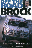 Off the Road, Brock: Around Australia with Peter Brock