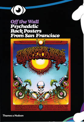 Off the Wall: Psychedelic Rock Posters from San Francisco - Criqui, Jean-Pierre