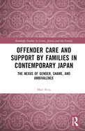 Offender Care and Support by Families in Contemporary Japan: The Nexus of Gender, Shame, and Ambivalence