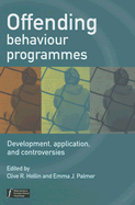 Offending Behaviour Programmes: Development, Application, and Controversies