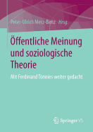 Offentliche Meinung Und Soziologische Theorie: Mit Ferdinand Tonnies Weiter Gedacht