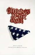 Offerings at the Wall: Artifacts from the Vietnam Veterans Memorial Collection - Allen, Thomas B