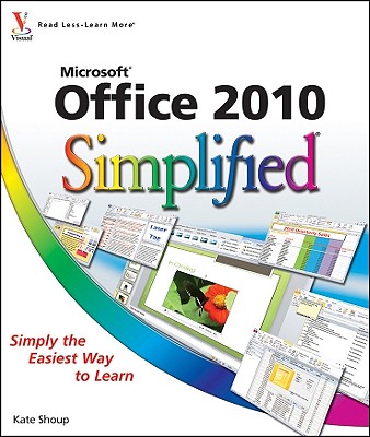 Office 2010 Simplified - Shoup, Kate