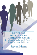 Office 365 Walkthrough Companion Guide: Professionals and Small Businesses Edition