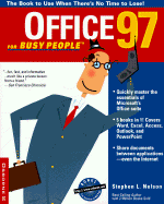 Office 97 for Busy People: The Book to Use When There's No Time to Lose!