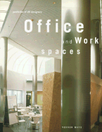 Office and Work Spaces: Portfolios of 40 Designers