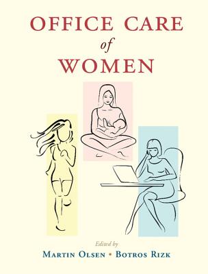 Office Care of Women - Olsen, Martin (Editor), and Rizk, Botros (Editor)