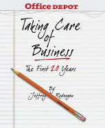 Office Depot: Taking Care of Business: The First 20 Years - Rodengen, Jeffrey L, and Stefanova, Stanimira (Editor), and Cruz, Sandy (Designer)