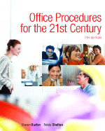 Office Procedures for the 21st Century - Burton, Sharon, and Shelton, Nelda