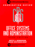 Office Systems and Administration - Schroeder, Betty L, Ph.D., and Graf, Diane R, Ed.D., and Gladis, Paulette, C.S.J., Ph.D. (Preface by)