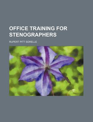 Office Training for Stenographers - Sorelle, Rupert Pitt