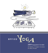 Office Yoga 2004 Engagement Calendar (E)