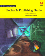 Official Adobe Electronic Publishing Guide: The Essential Resource for Electronic Publishing - Adobe Press, and Faulkner, Andrew