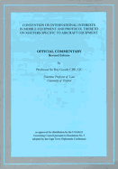 Official Commentary on the Convention on International Interests in Mobile Equipment and Protocol Thereto on Matters Specific to Aircraft Equipment