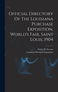 Official Directory of the Louisiana Purchase Exposition, World's Fair, Saint Louis, 1904