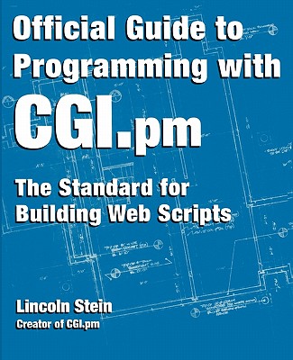 Official Guide to Programming with CGI.PM - Stein, Lincoln D