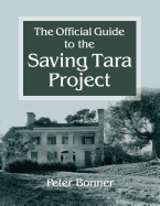 Official Guide to the Saving Tara Project - Bonner, Peter