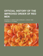 Official History of the Improved Order of Red Men