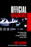 Official Negligence: How Rodney King and the Riots Changed Los Angeles and the LAPD