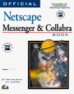 Official Netscape Messenger and Collabra Book with CD