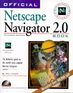 Official Netscape Navigator 2.0 Book: Windows Edition: The Definitive Guide to the World's Most Popular Internet Navigator - James, Phil