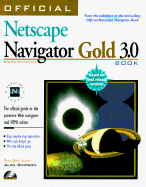 Official Netscape Navigator Gold 3.0 Book: The Official Guide to the Premiere Web Navigator and HTML Editor, Macintosh Edition