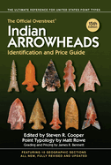 Official Overstreet Indian Arrowheads Identification & Price Guide