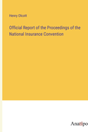 Official Report of the Proceedings of the National Insurance Convention