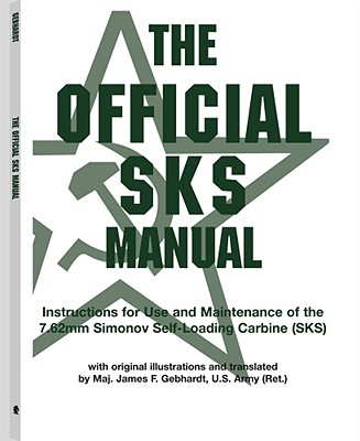 Official Sks Manual - Gebhardt, James F (Translated by), and U S S R Army