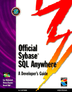 Official Sybase SQL Anywhere: A Developer's Guide