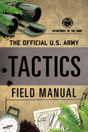 Official U.S. Army Tactics Field Manual