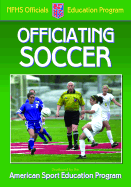 Officiating Soccer - American Sport Education Program